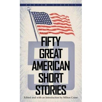 Fifty Great American Short Stories Milton Crane