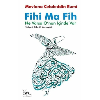 Fihi Ma Fih Mevlana Celaleddin-I Rumi