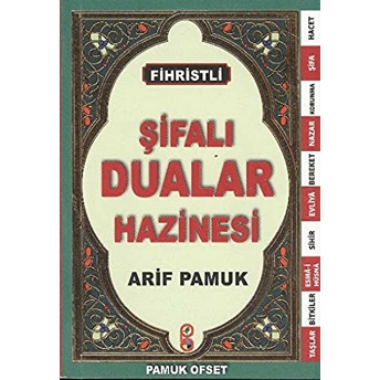 Fihristli Şifalı Dualar Hazinesi (Dua-126) Arif Pamuk