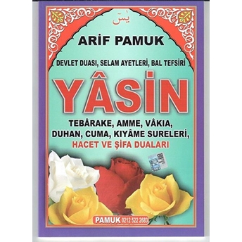 Fihristli -Yasin, Tebarake, Amme, Vakıa, Duhan, Cuma, Kıyame Sureleri, Hacet Ve Şifa Duaları (Yas-118/P10) Arif Pamuk