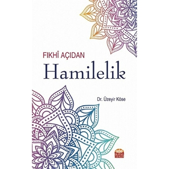 Fıkhi Açıdan Hamilelik Üzeyir Köse