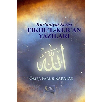 Fıkhu'L-Kur'An Yazıları Ömer Faruk Karataş