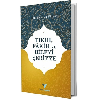 Fıkıh, Fakih Ve Hileyi Şeriyye Ibn Batta El - Ukberi