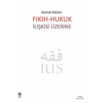 Fıkıh - Hukuk Ilişkisi Üzerine Kemal Gözler