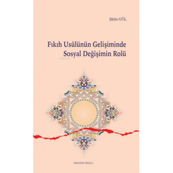 Fıkıh Usûlünün Gelişiminde Sosyal Değişimin Rolü Şirin Gül