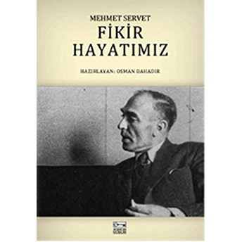 Fikir Hayatımız / Mehmet Servet