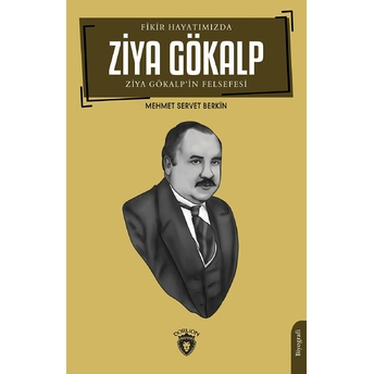 Fikir Hayatımızda Ziya Gökalp Mehmet Servet