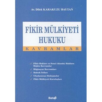 Fikir Mülkiyeti Hukuku Kavramlar Ciltli Dilek Karakuzu Baytan