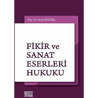 Fikir Ve Sanat Eserleri Hukuku Ciltli Savaş Bozbel