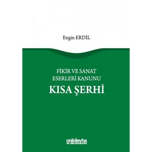 Fikir Ve Sanat Eserleri Kanunu Kısa Şerhi