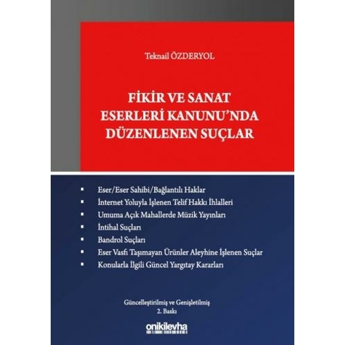 Fikir Ve Sanat Eserleri Kanunu'nda Düzenlenen Suçlar - Teknail Özderyol