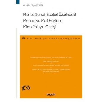 Fikir Ve Sanat Eserleri Üzerindeki Manevi Ve Mali Hakların Miras Yoluyla Geçişi Bilge Keskin