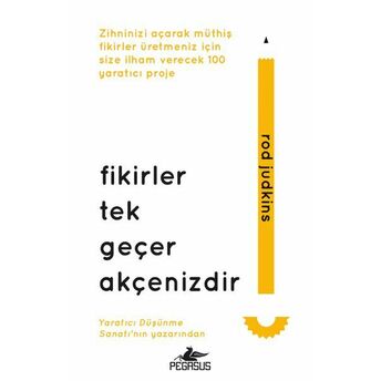 Fikirler Tek Geçer Akçenizdir (Ciltli) Rod Judkins