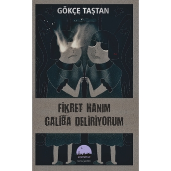 Fikret Hanım Galiba Deliriyorum Gökçe Taştan