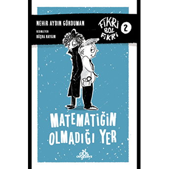 Fikri Bol Fikri 2 - Matematiğin Olmadığı Yer (Cillti) Nehir Aydın Gökduman