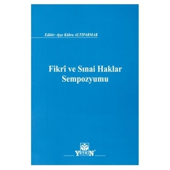 Fikri Ve Sınai Haklar Sempozyumu Ayşe Kübra Altıparmak