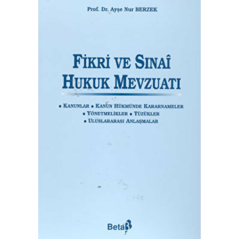 Fikri Ve Sınai Hukuk Mevzuatı Ciltli Ayşe Nur Berzek