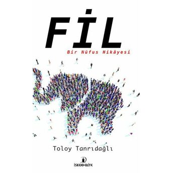 Fil – Bir Nüfus Hikâyesi Toloy Tanrıdağlı