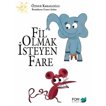 Fil Olmak Isteyen Fare Öznur Karaeloğlu