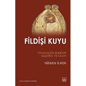 Fildişi Kuyu Nihan Kaya