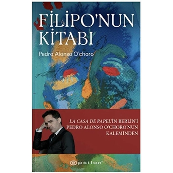 Filipo’nun Kitabı Pedro Alonso O’choro