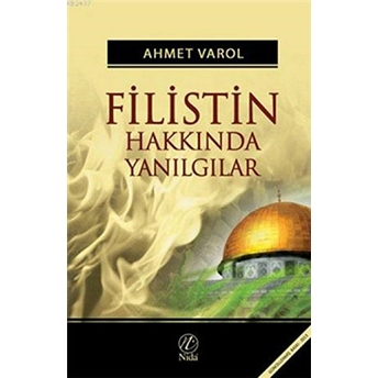 Filistin Hakkında Yanılgılar Ahmet Varol