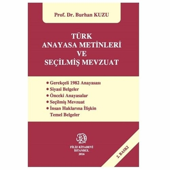 Filiz Türk Anayasa Metinleri Ve Seçilmiş Mevzuat - Burhan Kuzu