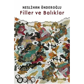 Filler Ve Balıklar Neslihan Önderoğlu