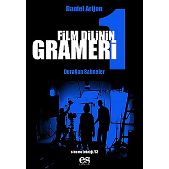 Film Dilinin Grameri 1 Durağan Sahneler Daniel Arijon