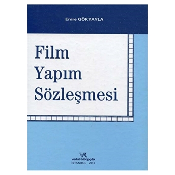 Film Yapım Sözleşmesi Ciltli K. Emre Gökyayla