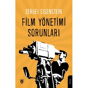 Film Yönetimi Sorunları Sergey Ayzenştayn