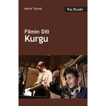 Filmin Dili: Kurgu Murat Toprak