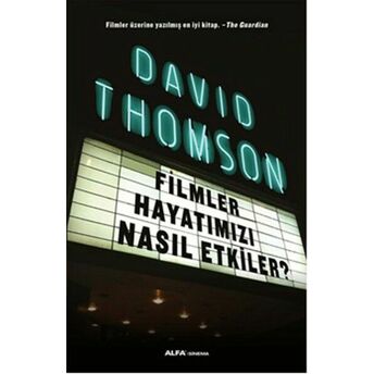 Filmler Hayatımızı Nasıl Etkiler? David Thomson