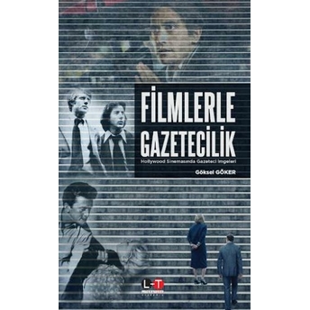 Filmlerle Gazetecilik Göksel Göker