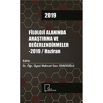 Filoloji Alanında Araştırma Ve Değerlendirmeler - 2019 / Haziran