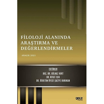 Filoloji Alanında Araştırma Ve Değerlendirmeler - Aralık 2021 - Gülnaz Kurt