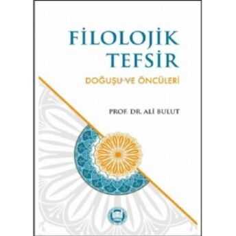 Filolojik Tefsir Doğuşu Ve Öncüleri Ali Bulut