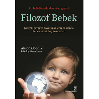 Filozof Bebek Bir Bebeğin Aklından Neler Geçer? Alison Gopnik