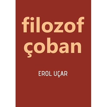 Filozof Çoban Erol Uçar