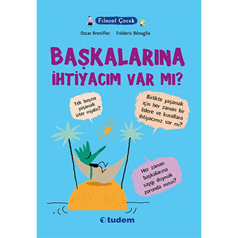 Filozof Çocuk - Başkalarına Ihtiyacım Var Mı? Oscar Brenifier