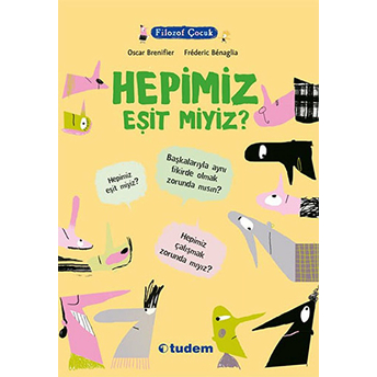 Filozof Çocuk - Hepimiz Eşit Miyiz? Oscar Brenifier