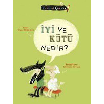 Filozof Çocuk - Iyi Ve Kötü Nedir ? Oscar Brenifier