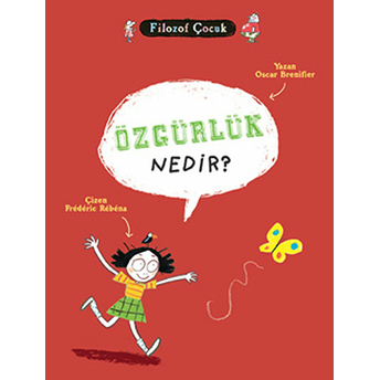 Filozof Çocuk - Özgürlük Nedir? Oscar Brenifier