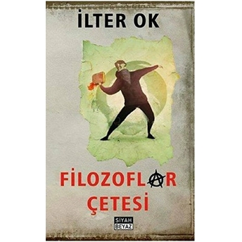 Filozoflar Çetesi Ilter Ok