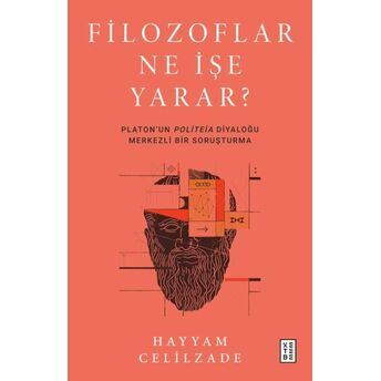 Filozoflar Ne Işe Yarar ? Hayyam Celilzade