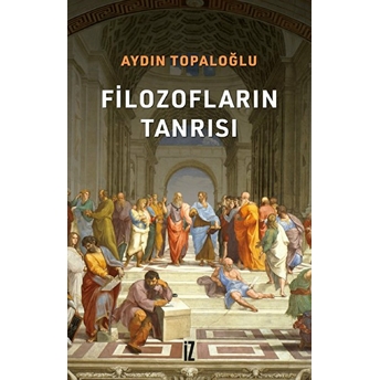 Filozofların Tanrısı Aydın Topaloğlu