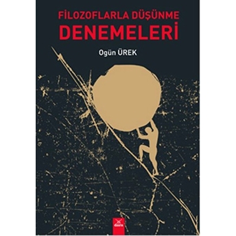 Filozoflarla Düşünme Denemeleri Ogün Ürek