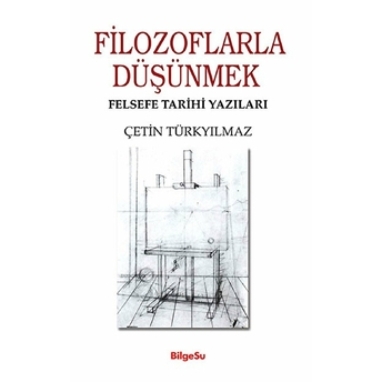 Filozoflarla Düşünmek Çetin Türkyılmaz