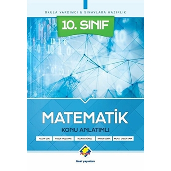 Final 10.Sınıf Matematik Konu Anlatımlı (Yeni) Hasan Gök, Yusuf Nalçakar, Volkan Uğraş, Harun Demir