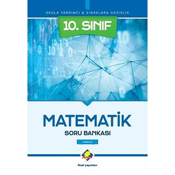 Final 10.Sınıf Matematik Soru Bankası (Yeni) Kolektif